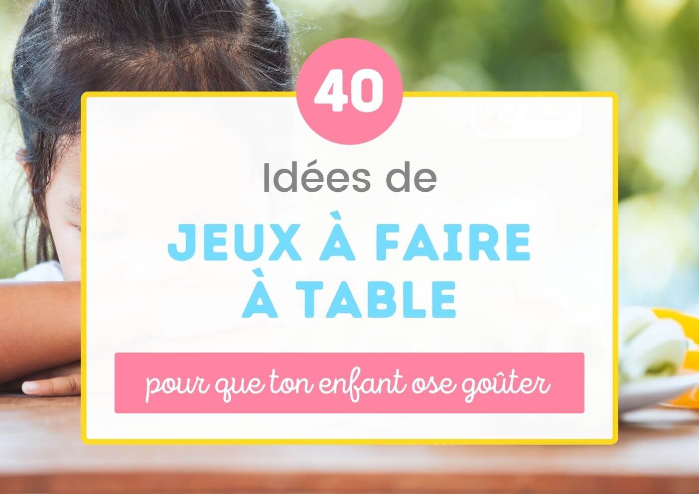 40 idées à table - La cuisine des Petits
